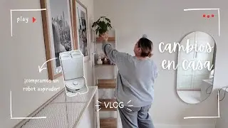 #vlog ✨ hacemos CAMBIOS en casa 🏡  y tenemos ROBOT aspirador 🤖