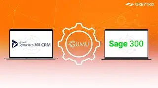 GUMU&trade; for Dynamics 365 CRM - Sage 300 Integration