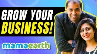 3 WAYS To Grow Your BUSINESS! @mamaearthindia1509 Founders, Ghazal & Varun Alagh