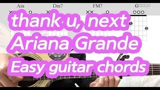 thank you next(thank u,next) - Ariana Grande [easy guitar chords]
