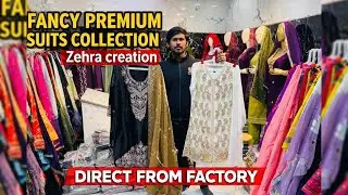 Fancy premium suits collection 🤩 | zehra creation | real manufacturers & wholesaler 