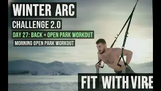 WINTER ARC Challenge 2.0 | Day 27: Back + Open Park Workout 💪❄️ | Fit With Viren ll #opengymworkout