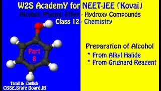 Preparation of Alcohol-1 | Part 8 | Class 12 | Chemistry | NEET-JEE-Board Exam | CBSE-Matric-ICSE