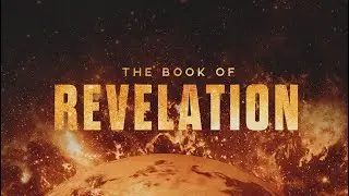 The Book of Revelation - Chapter 1. I Introduction to interpret the end times & staying alert.