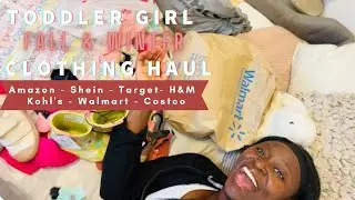 Huge Toddler Girl Fall/Winter Clothing Haul! Amazon- Shein -Target - Walmart - Kohl's - Costco - H&M