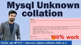 #1273 - Unknown collation: 'utf8mb4_0900_ai_ci'  Error- Easy FIX