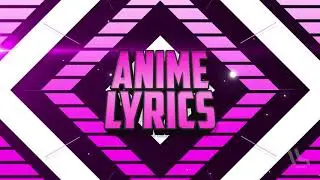 Anime Lyrics [2D Intro] 156 Likes?