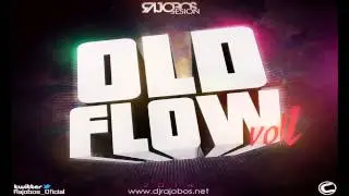 05. Old Flow Sesion Vol.1 Dj Rajobos