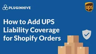 How to Set Up UPS Liability Coverage for Shopify Orders