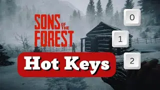 How to us Hot Keys in Sons of the forest