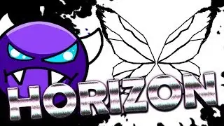 Geometry Dash [Демоны #3] Horizon