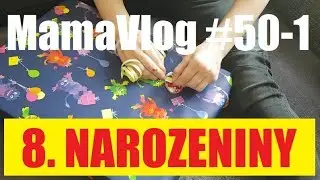 MamaVlog#50-1 | Kačka má narozeniny :) | Máma v Německu