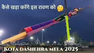 Kota Ravan Ko khada karne ki taiyari shuru live