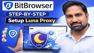 BitBrowser Review & Tutorial 🔥 | Best Anti-Detect Browser + Luna Proxy Setup