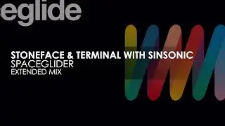 Stoneface & Terminal with SinSonic - Spaceglide