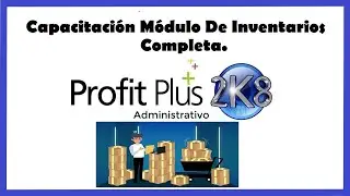 4 - Curso Profit Plus Administrativo 2K8 - M&oacute;dulo de Inventarios