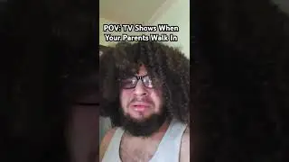 POV: TV Shows When Your Parents Walk In