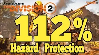 The Division 2 - 112% Hazard Protection on Just 1 Piece of Gear!!