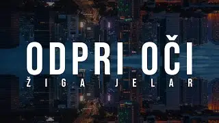 ŽIGA JELAR - ODPRI OČI (Official lyric video)
