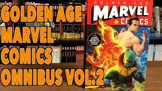 Golden Age Marvel Comics Omnibus Vol. 2 Overview!