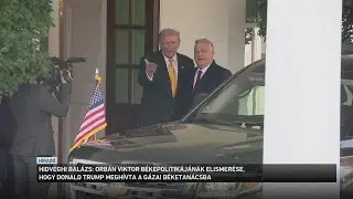 Orbán Viktor békepolitikájának elismerése, hogy Donald Trump meghívta a gázai béketanácsba