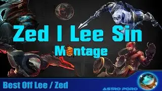 Zed l Lee Sin Montage