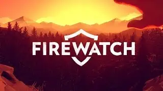 Firewatch - Intro and Day 1 Ultra - R9 380X Nitro