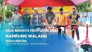 LAUNCHING IKON TEMATIK DESA BERDAYA PROVINSI JAWA TIMUR 2025 – KAMPUNG WALANG, DESA KARETAN