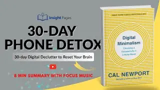 Digital Minimalism: Quit Phone Addiction in 30 Days (Real Fix) | 8 Min Audiobook Summary