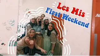 les mis show vlog || first weekend
