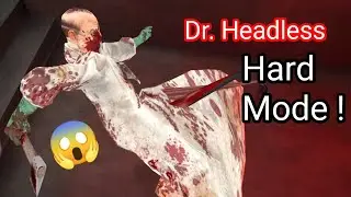 Dr. Headless In Hard Mode Full Gameplay