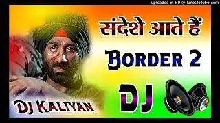 BORDER 2 | Ghar Kab Aaoge | Dj Dholki Mix | संदेशे आते हैं | Desh Bhakti Indian Army | Dj Song