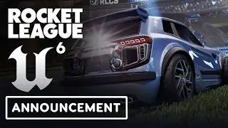 Rocket League x Unreal Engine 6 - Official Reveal Announcement Trailer