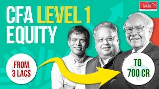 CFA Level 1 - Mastering Long-Term Equity Investing: Key Strategies by Sanjay Saraf Sir