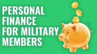 The BEST Personal Finance Strategies for MILITARY Members