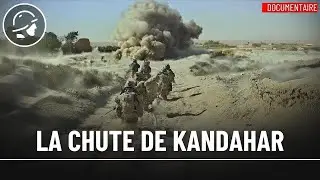 La Chute de Kandahar: Guerre en Afghanistan | Documentaire