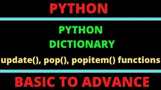 Dictionary in Python | update, pop, popitem functions of dictionary.