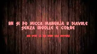 &Ugrave;n si p&ograve; micca manghj&agrave; u diavule senza ingolle e corne