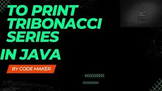 To print  Tribonacci series in java