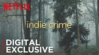 Indie Crime Vs. Blockbuster Crime | Digital Exclusive | Netflix