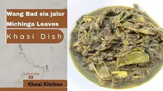 Wang Bad Sla Ja&iuml;ur | kumno Ban Shet Wang | #Khasifood | #Northeastfood | Michinga Recepie