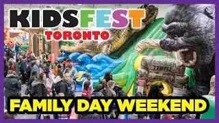 Kids Fest Toronto - Family Day Weekend - International Centre