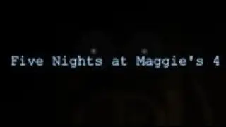 five nights at maggie s 4 EXTRAS