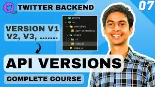 REST API - Versioning REST APIs | Complete Backend Development Course