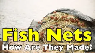 How Do Fishermen Make Their Nets