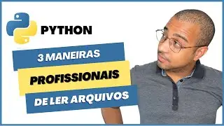 3 Maneiras Profissionais de Ler Arquivos com Python