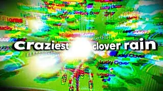 the CRAZIEST clover rain in fortunes end :o