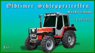 Oldtimer Schleppertreffen Sandelermöns 2023 - Teil 1/4 (Diashow)