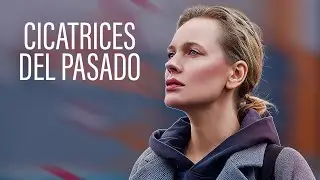 CICATRICES DEL PASADO | Película completa en Español Latino