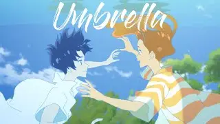Riding Your Wave「AMV」- Umbrella